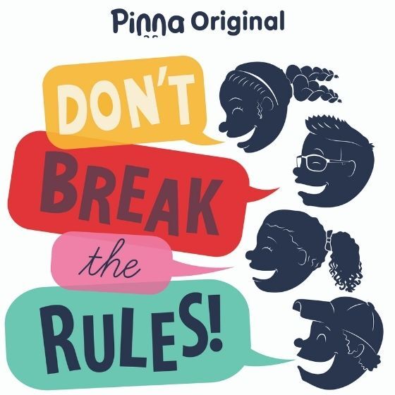 Pinna Original podcast Don't Break the Rules