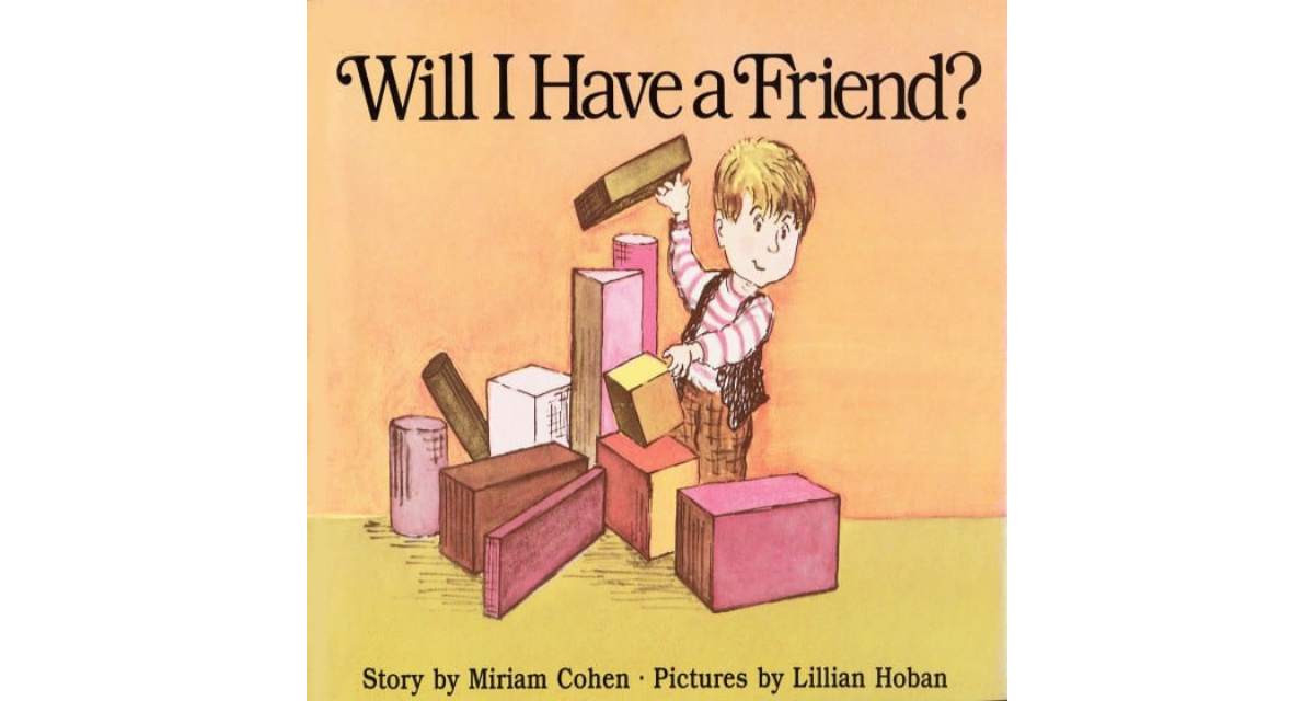 Will I have a friend